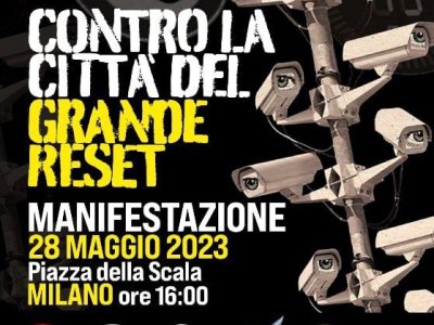Contro la città del gran reset – Milano Piazza della Scala, 28 Maggio&nbsp;2023